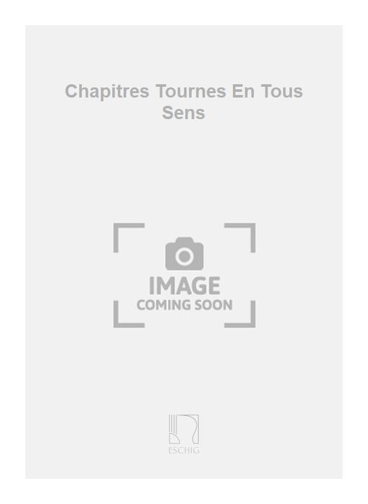 Chapitres Tournes En Tous Sens